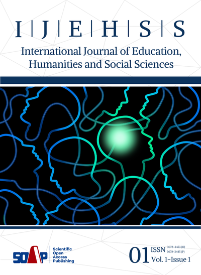 International Journal of Education, Humanities and Social Sciences