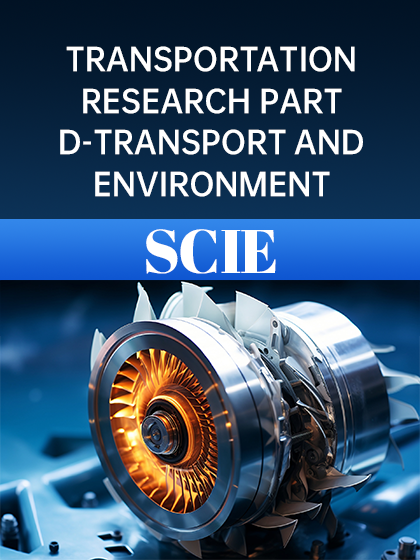 TRANSPORTATION RESEARCH PART D-TRANSPORT AND ENVIRONMENT