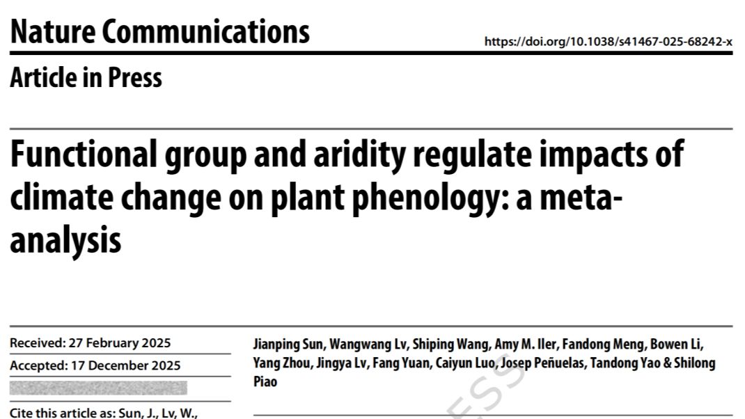 中科院汪诗平研究员-朴世龙院士团队最新Nature Communications！构建干旱指数与功能群交互框架解析温度和降水对植物春季物候非线性影响！