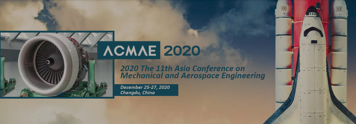 2020年第11届亚洲机械与航空航天工程会议(ACMAE 2020)