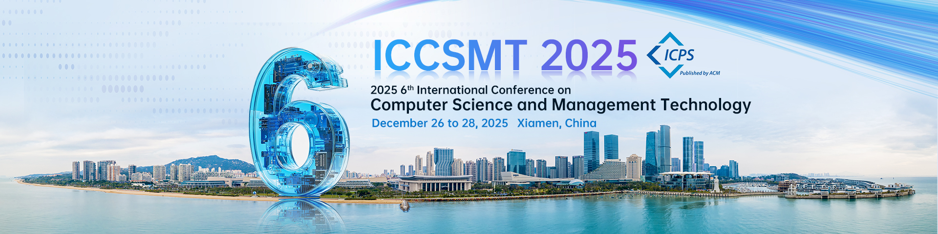 第六届计算机科学与管理科技国际学术会议（ICCSMT 2025）