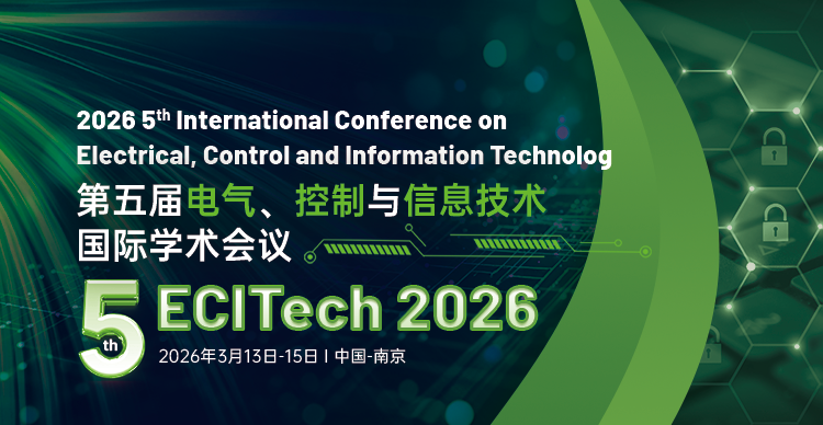 第五届电气、控制与信息技术国际学术会议（ECITech 2026）