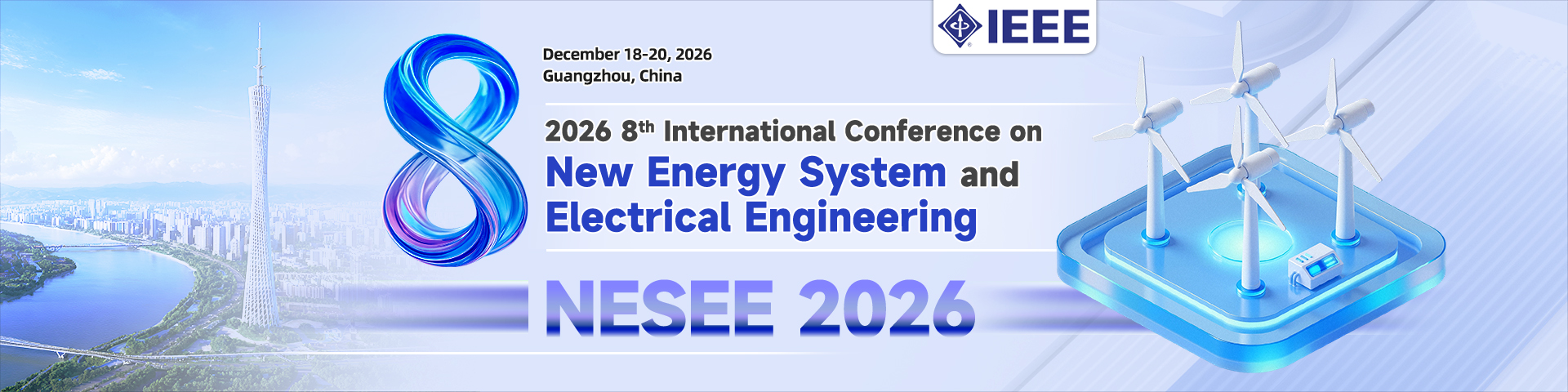 【IEEE出版丨连续7届EI检索】第八届新能源科学与电力工程国际学术会议（NESEE 2026）